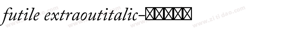 futile extraoutitalic字体转换